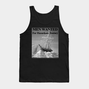 Sailing - Men Wanted For Hazardous Journey - Ernest Shackleton Tank Top